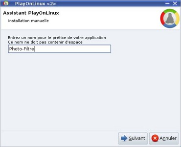 donner un nom explicite sans espace:Photo-Filtre
